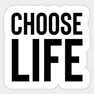 Choose life Sticker